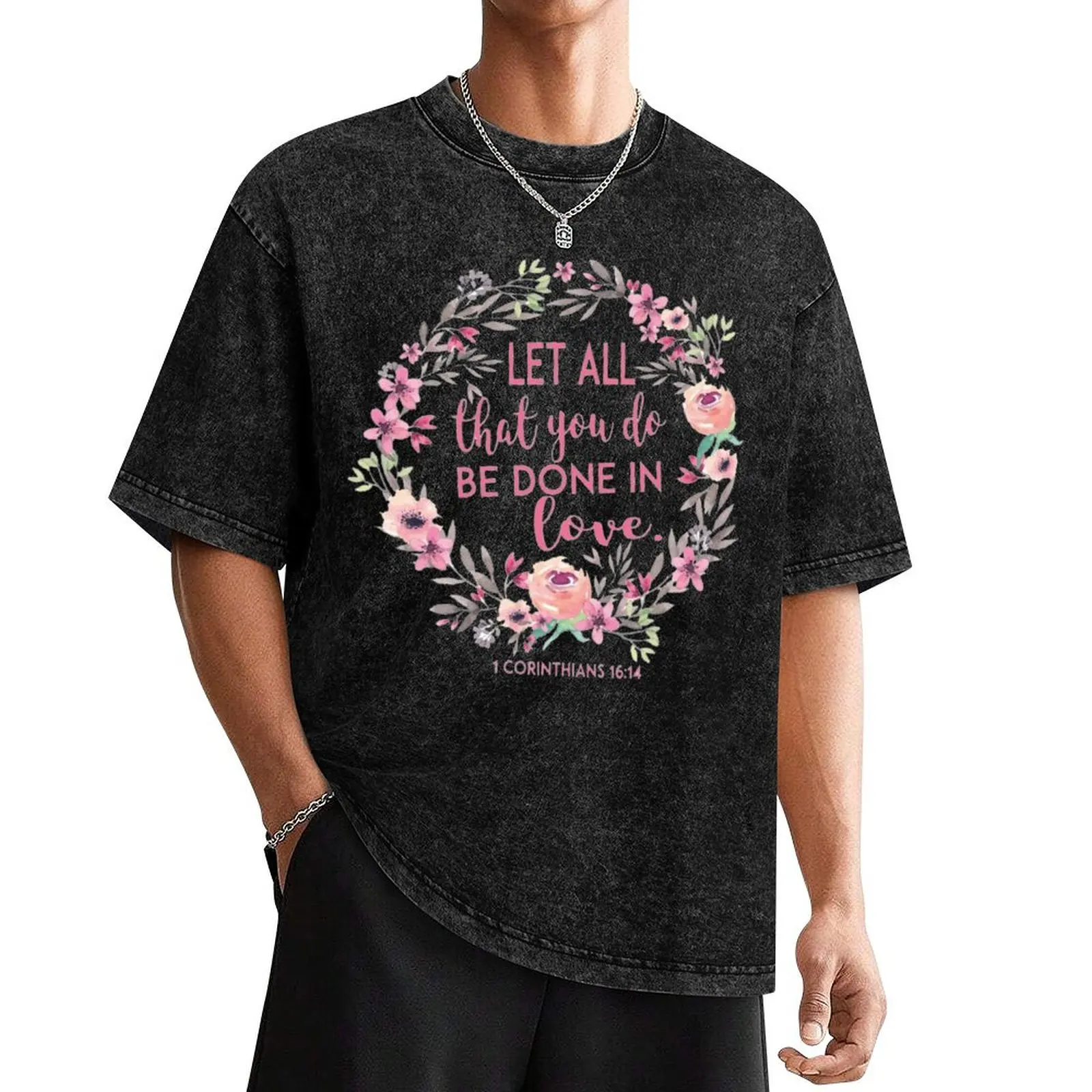 Let all that you do be done in love T-Shirt blanks anime t shirts boys animal print men workout shirt
Let all that you do be done in love T-Shirt blanks anime t shirts boys animal print men workout shirt