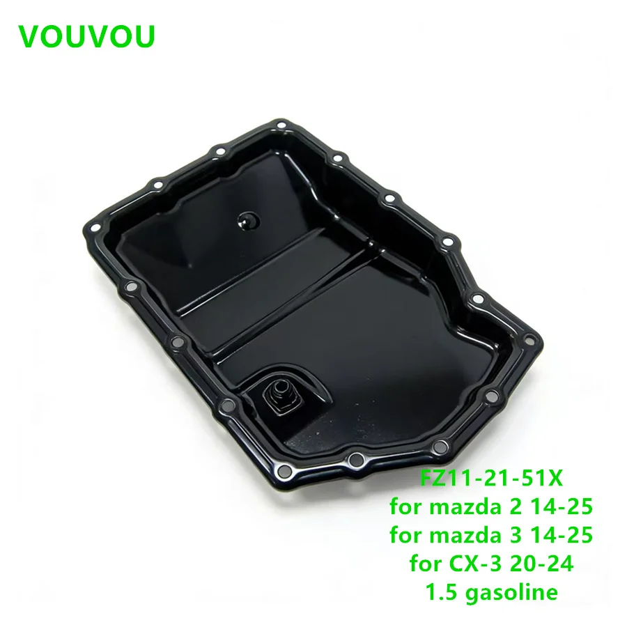 Car accessories FZ11-21-51X automatic transmission oil pan for Mazda 2 14-25 DJ 1.5 Mazda 3 14-25 BM BN BP 1.5 petrol
Car accessories FZ11-21-51X automatic transmission oil pan for Mazda 2 14-25 DJ 1.5 Mazda 3 14-25 BM BN BP 1.5 petrol
