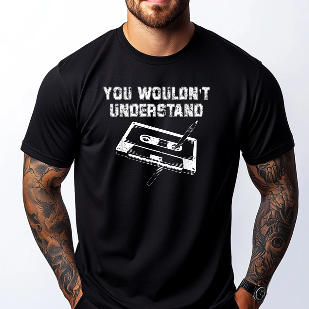 You Wouldn T Understand Classic Pen And Cassette Clothing Band Tshirts Family Graphic Cotton Short Sleeve
You Wouldn T Understand Classic Pen And Cassette Clothing Band Tshirts Family Graphic Cotton Short Sleeve