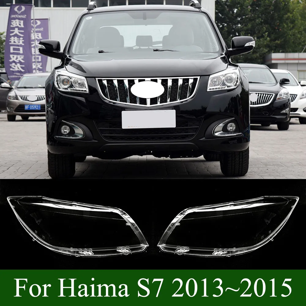 For Haima S7 2013~2015 Headlight Cover Transparent Headlamp Shell Lamp Shade Lens Replace Original Lampshade Plexiglass
For Haima S7 2013~2015 Headlight Cover Transparent Headlamp Shell Lamp Shade Lens Replace Original Lampshade Plexiglass