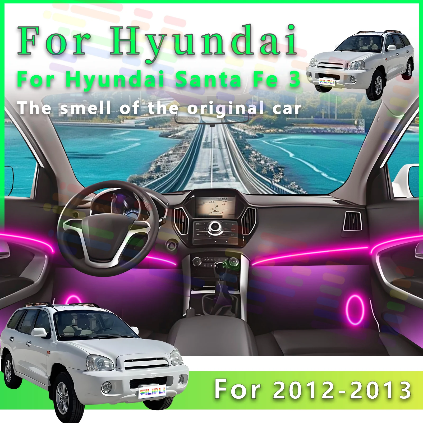 FILIPLI For Hyundai Santa Fe 3 Interior LED Ambient Light Strip with Full Color Streamer and Interactive Lighting Features
FILIPLI For Hyundai Santa Fe 3 Interior LED Ambient Light Strip with Full Color Streamer and Interactive Lighting Features