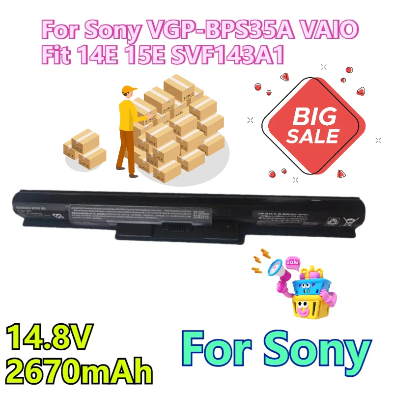 14.8V 2670mAh Laptop Batteries for Sony VGP-BPS35A VAIO Fit 14E 15E SVF143A1 Notebook Battery
14.8V 2670mAh Laptop Batteries for Sony VGP-BPS35A VAIO Fit 14E 15E SVF143A1 Notebook Battery