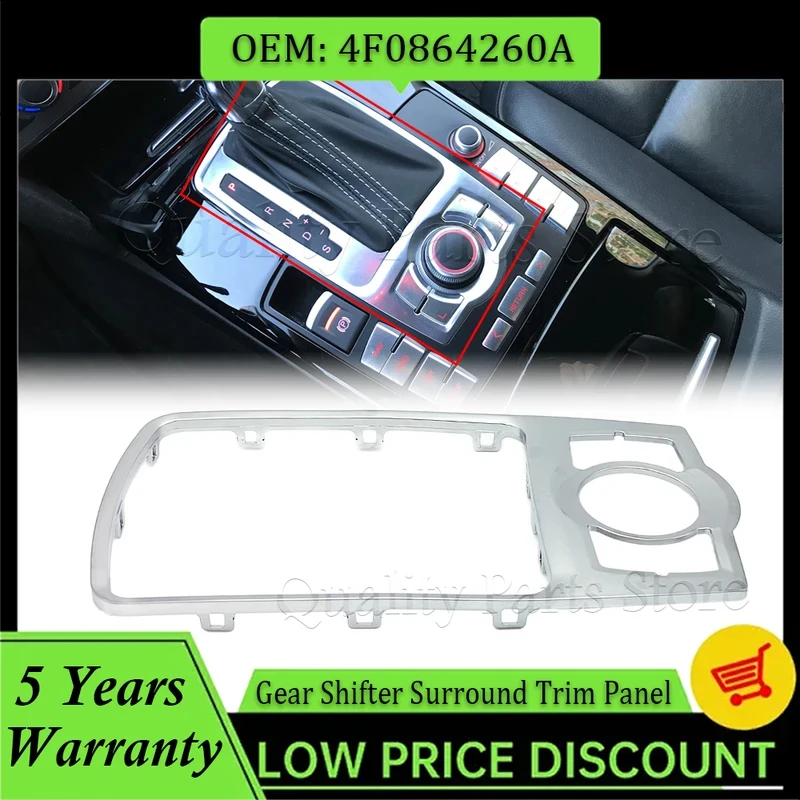 Gear Shifter Surround Trim 4F0864260A For Audi A6 4F C6 Avant RS6 2005 2006 2007 2008 2009 2010 2011 Center Console Trim Panel
Gear Shifter Surround Trim 4F0864260A For Audi A6 4F C6 Avant RS6 2005 2006 2007 2008 2009 2010 2011 Center Console Trim Panel