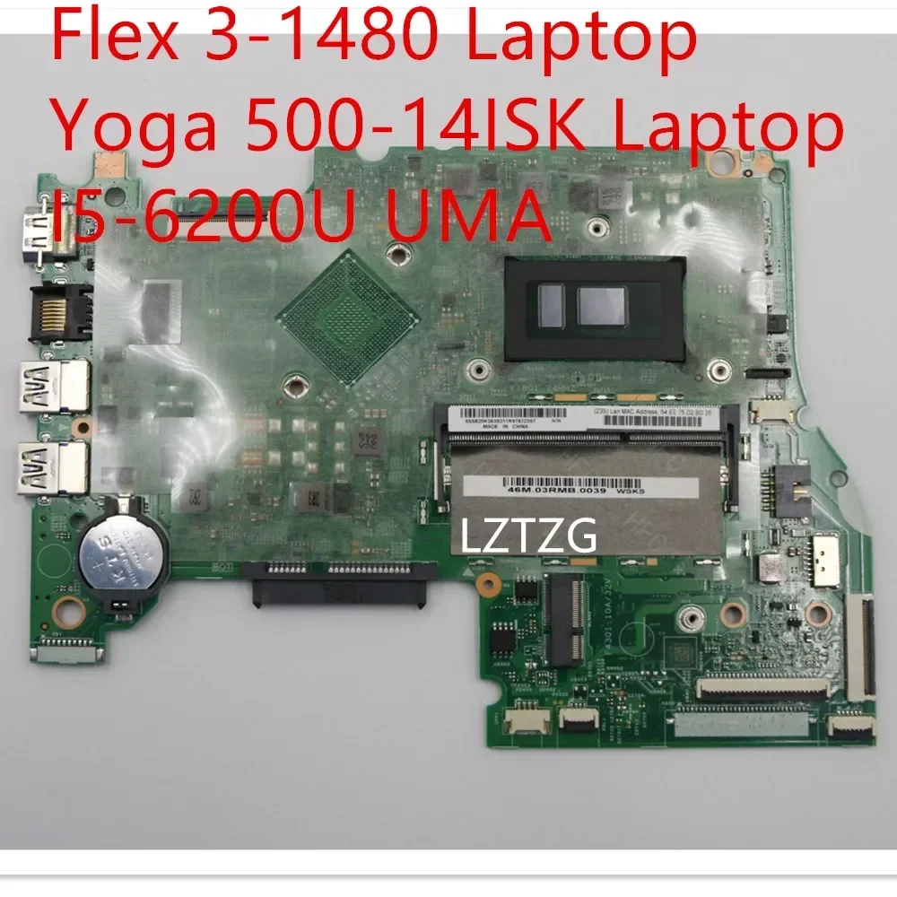 Материнская плата для Lenovo ideapad Flex 3-1480/Yoga 500-14ISK, материнская плата для ноутбука I5-6200U UMA 5B20K36393
Материнская плата для Lenovo ideapad Flex 3-1480/Yoga 500-14ISK, материнская плата для ноутбука I5-6200U UMA 5B20K36393
