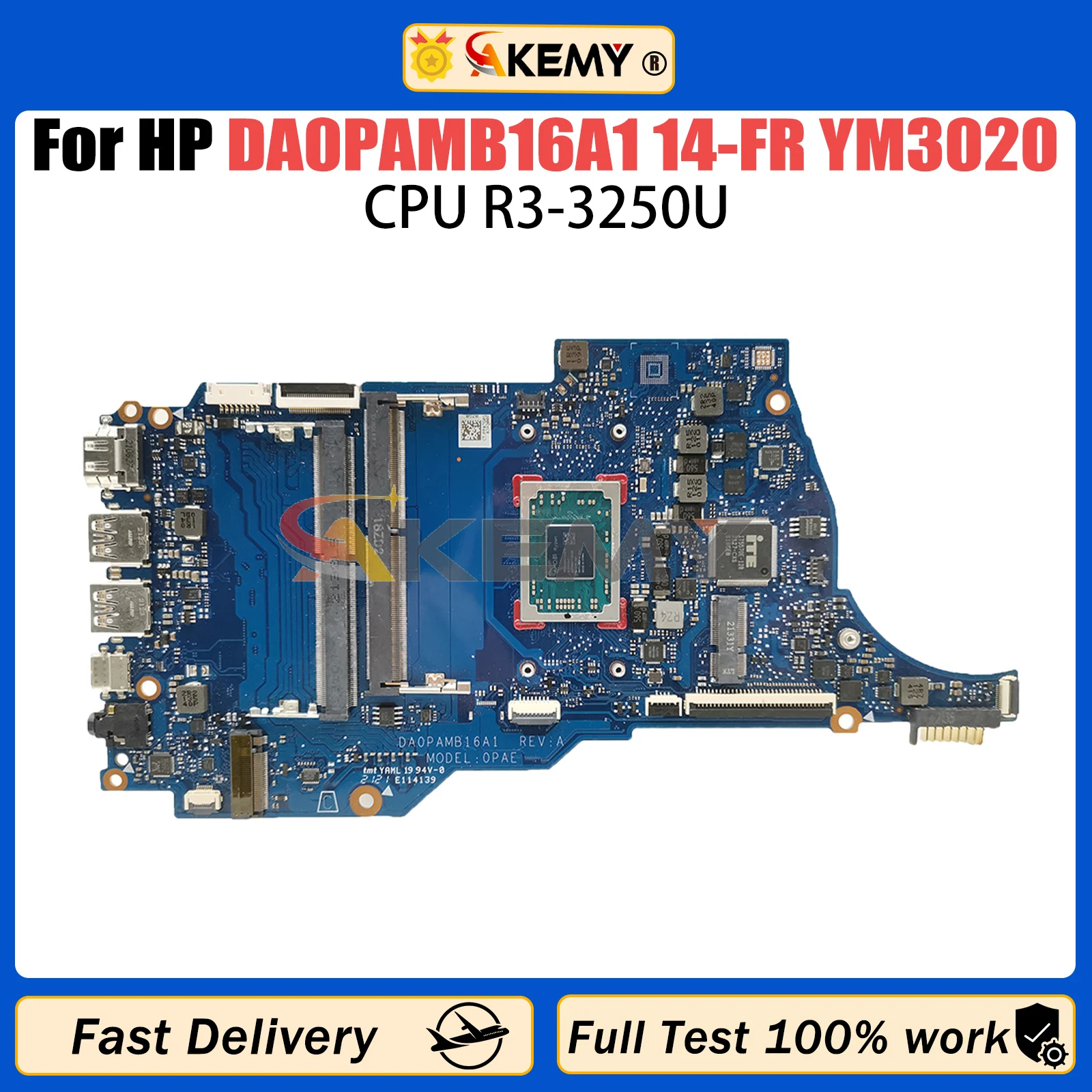 AKEMY For HP DA0PAMB16A1 Mainboard 14-FQ 14-FR YM3020 YM3050 Laptop Motherboard CPU R3-3250U 100% Full Tested OK
AKEMY For HP DA0PAMB16A1 Mainboard 14-FQ 14-FR YM3020 YM3050 Laptop Motherboard CPU R3-3250U 100% Full Tested OK