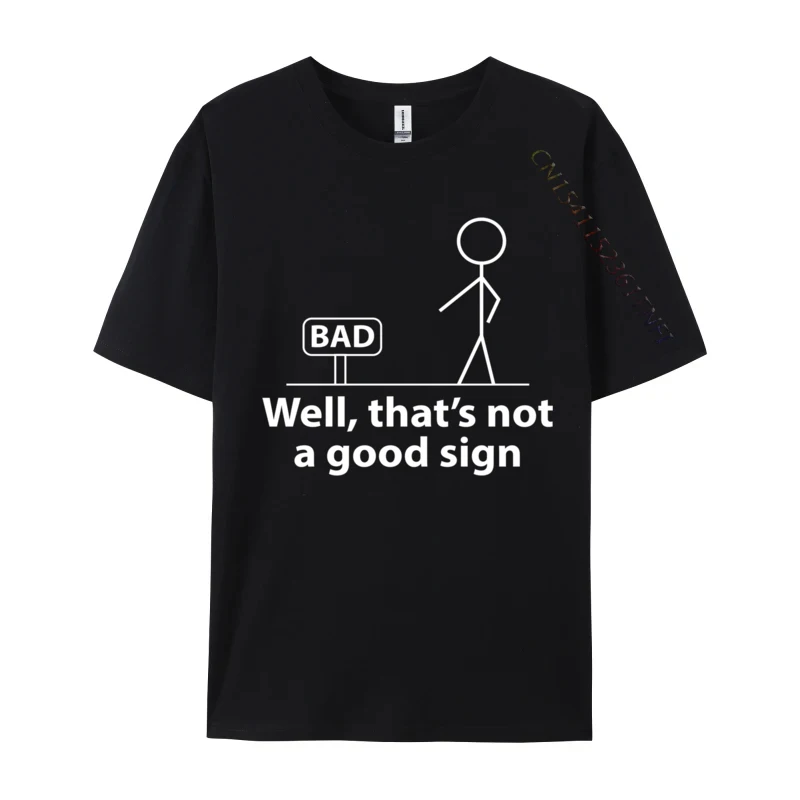Well Thats Not A Good Sign T-shirts Pure Cotton Tops Casual Harajuku Men Clothing T-Shirt Comfortable
Well Thats Not A Good Sign T-shirts Pure Cotton Tops Casual Harajuku Men Clothing T-Shirt Comfortable