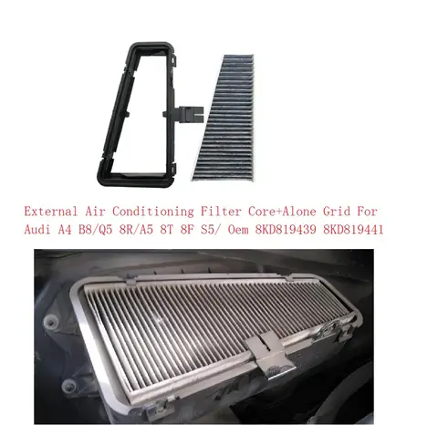 External Air Conditioning Filter Core+Alone Grid  For Audi A4 B8/Q5 8R/A5 8T 8F S5 Oem 8KD819439 8KD819441