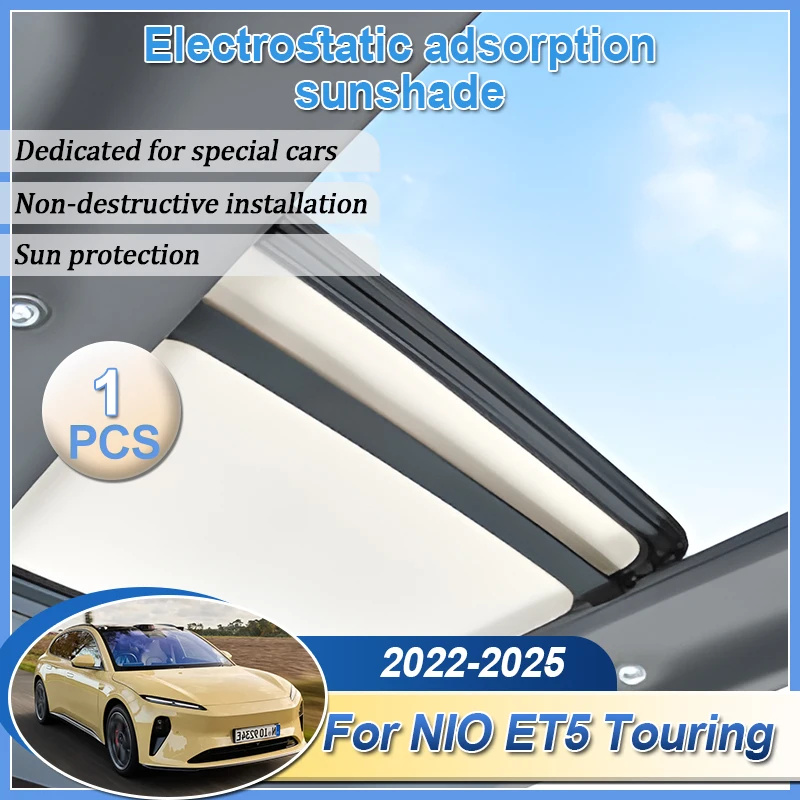 For NIO ET5 Touring 2022 2023 2024 2025 Car Insulation Sunroof Sunshades Electrostatic Adsorption Suede Skylight Sun Accessories
For NIO ET5 Touring 2022 2023 2024 2025 Car Insulation Sunroof Sunshades Electrostatic Adsorption Suede Skylight Sun Accessories