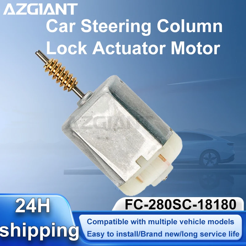 AZGIANT FC-280SC-18180 for 2007-2012 Lexus ES350 car Steering Column Lock motor 12V metal repair carbon brush auto accessories
AZGIANT FC-280SC-18180 for 2007-2012 Lexus ES350 car Steering Column Lock motor 12V metal repair carbon brush auto accessories