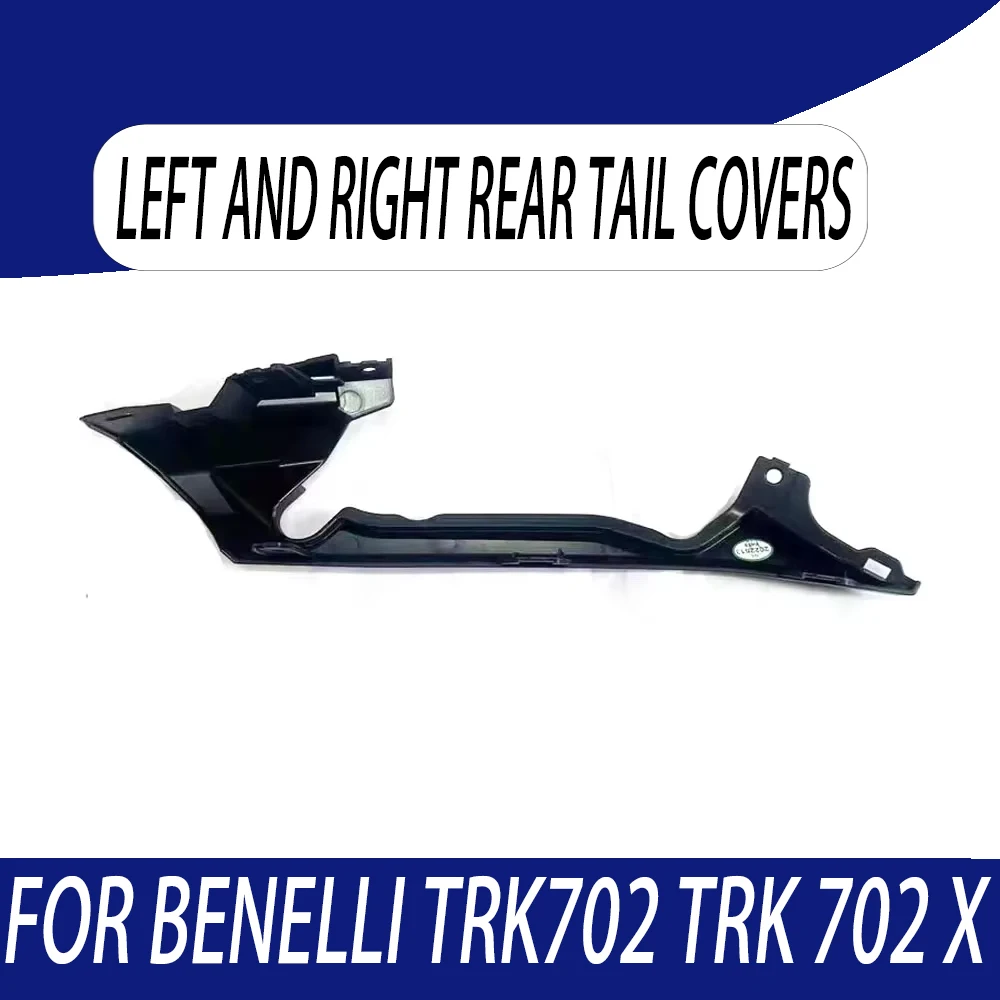 Original Accessories Left And Right Rear Tail Covers FOR Benelli TRK702 TRK 702 X TRK702X
Original Accessories Left And Right Rear Tail Covers FOR Benelli TRK702 TRK 702 X TRK702X