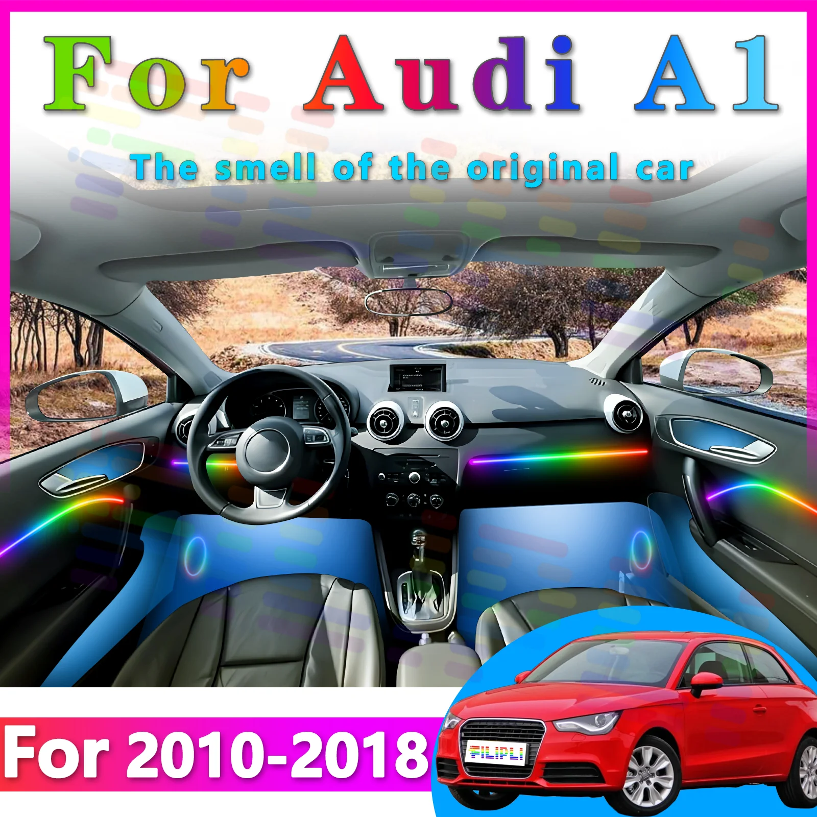 FILIPLI For Audi A1 2010-2018 Interior Light 64Color LED Strip to Make Your Interior More Stylish and Trendy
FILIPLI For Audi A1 2010-2018 Interior Light 64Color LED Strip to Make Your Interior More Stylish and Trendy
