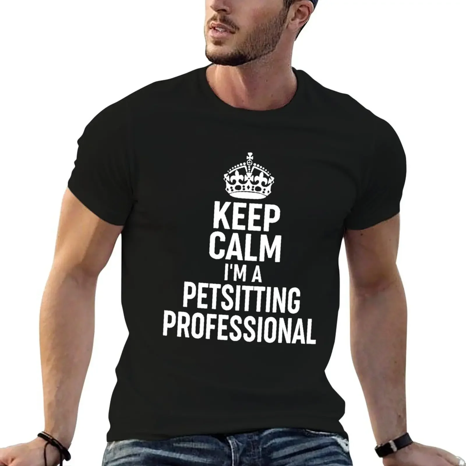 Keep Calm I'm a Petsitting Professional T-Shirt cotton man t-shirts Blouse tee shirts for men
Keep Calm I'm a Petsitting Professional T-Shirt cotton man t-shirts Blouse tee shirts for men