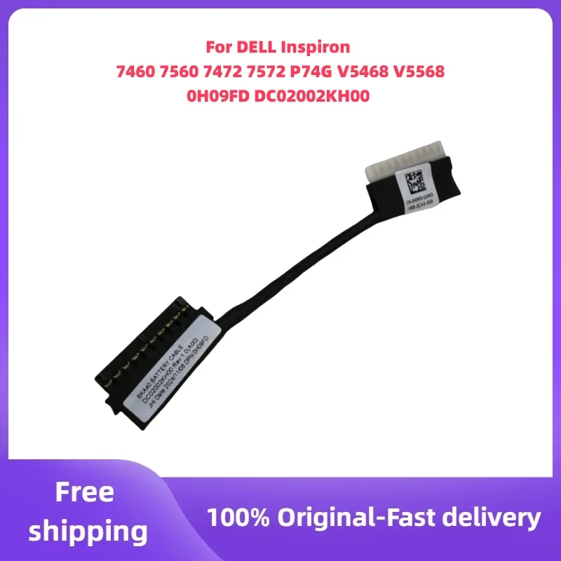 Original New For DELL Inspiron 7460 7560 7472 7572 P74G V5468 V5568 0H09FD DC02002KH00 Battery Cable DC Power Jack
Original New For DELL Inspiron 7460 7560 7472 7572 P74G V5468 V5568 0H09FD DC02002KH00 Battery Cable DC Power Jack