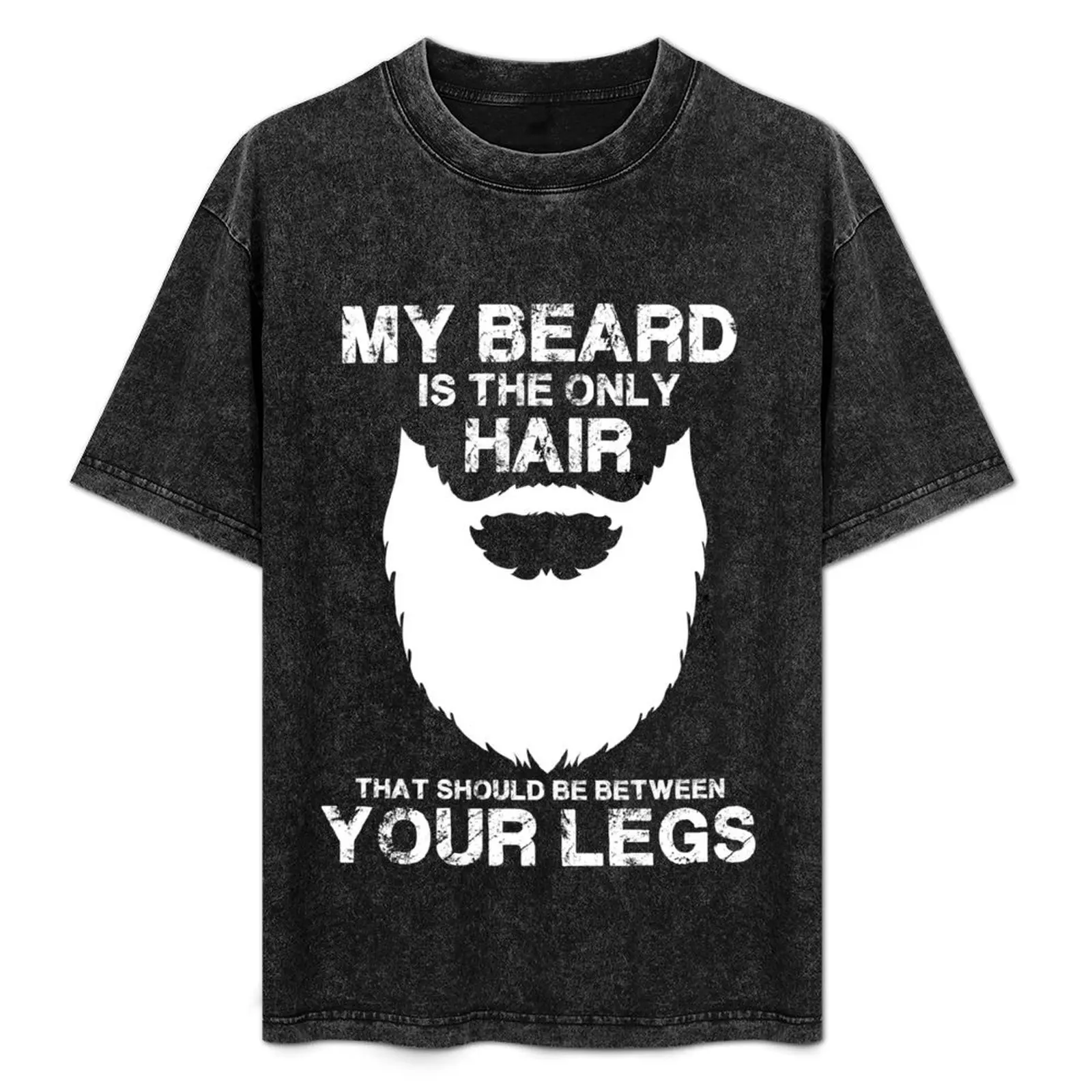 My Beard Is The Only Hair That Should Be Between Your Legs T-Shirt No Iron Casual Short Sleeve Top
My Beard Is The Only Hair That Should Be Between Your Legs T-Shirt No Iron Casual Short Sleeve Top