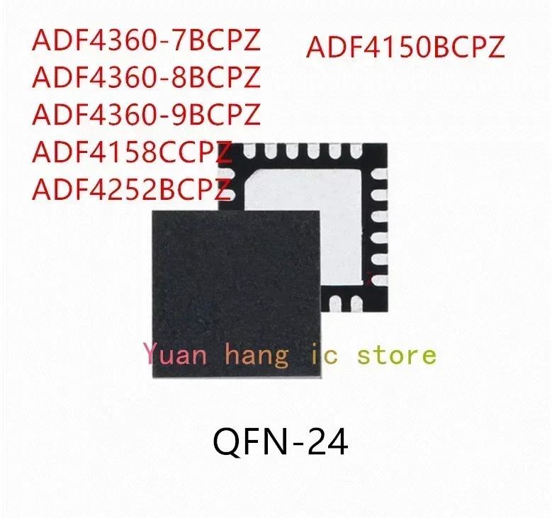 10PCS ADF4360-7BCPZ ADF4360-8BCPZ ADF4360-9BCPZ ADF4158CCPZ ADF4252BCPZ ADF4150BCPZ QFN-24
10PCS ADF4360-7BCPZ ADF4360-8BCPZ ADF4360-9BCPZ ADF4158CCPZ ADF4252BCPZ ADF4150BCPZ QFN-24