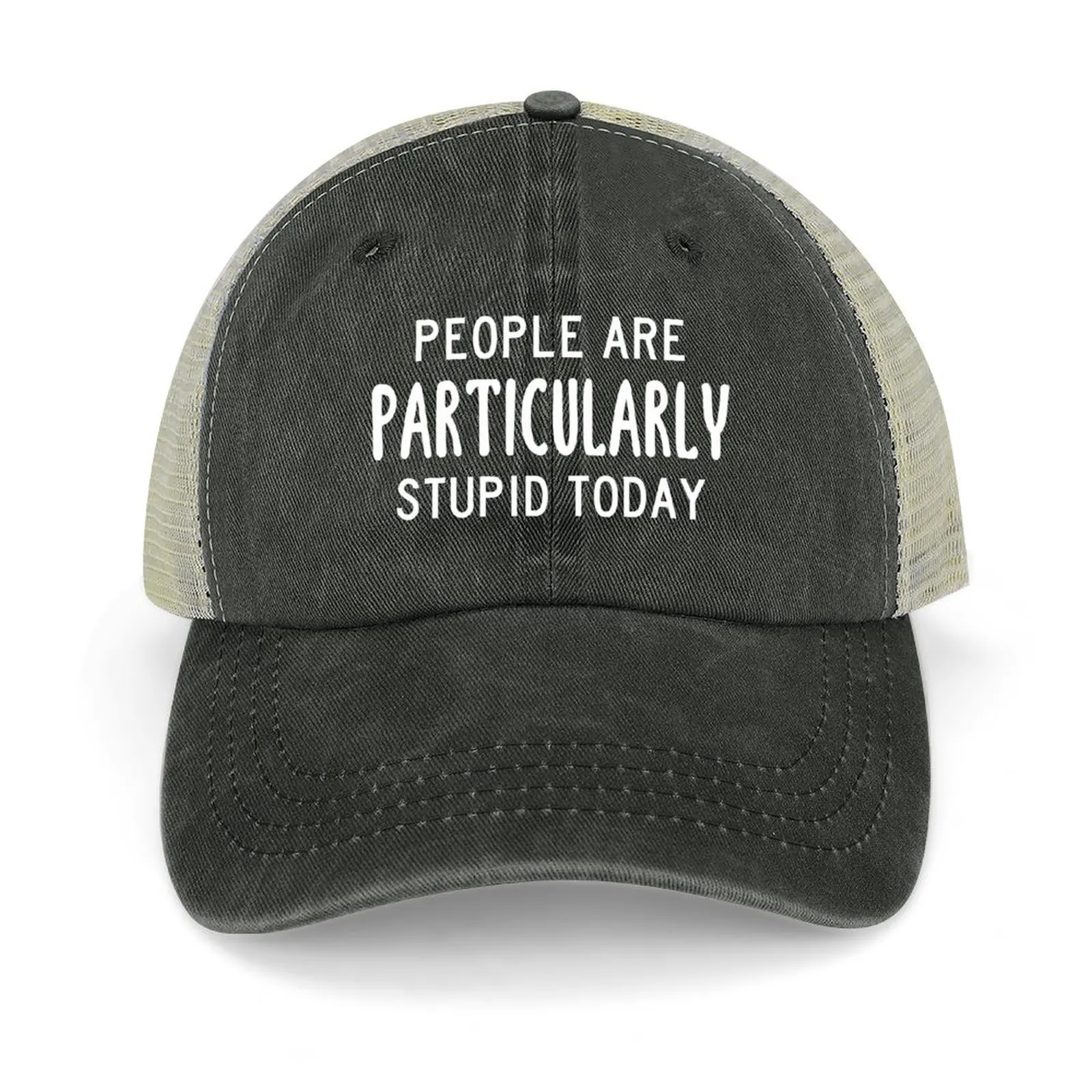 People Are Particularly Stupid Today (Black) Baseball Cap sailor cap for men hats on offer Anime Cosplay Men's Women's
People Are Particularly Stupid Today (Black) Baseball Cap sailor cap for men hats on offer Anime Cosplay Men's Women's