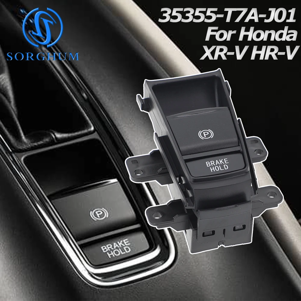 35355-T7A-J01 For Honda HRV HR-V XRV XR-V 2015 2016 2017 2018 2019 2020Electronic Handbrake Switch Parking Brake Hold Button
35355-T7A-J01 For Honda HRV HR-V XRV XR-V 2015 2016 2017 2018 2019 2020Electronic Handbrake Switch Parking Brake Hold Button