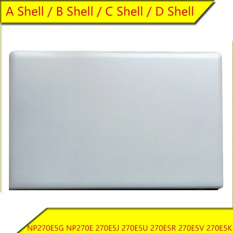 Laptop Shell For NP270E5G NP270E 270E5J 270E5U 270E5R 270E5V 270E5K A B C D Shell for Samsung Notebook
Laptop Shell For NP270E5G NP270E 270E5J 270E5U 270E5R 270E5V 270E5K A B C D Shell for Samsung Notebook
