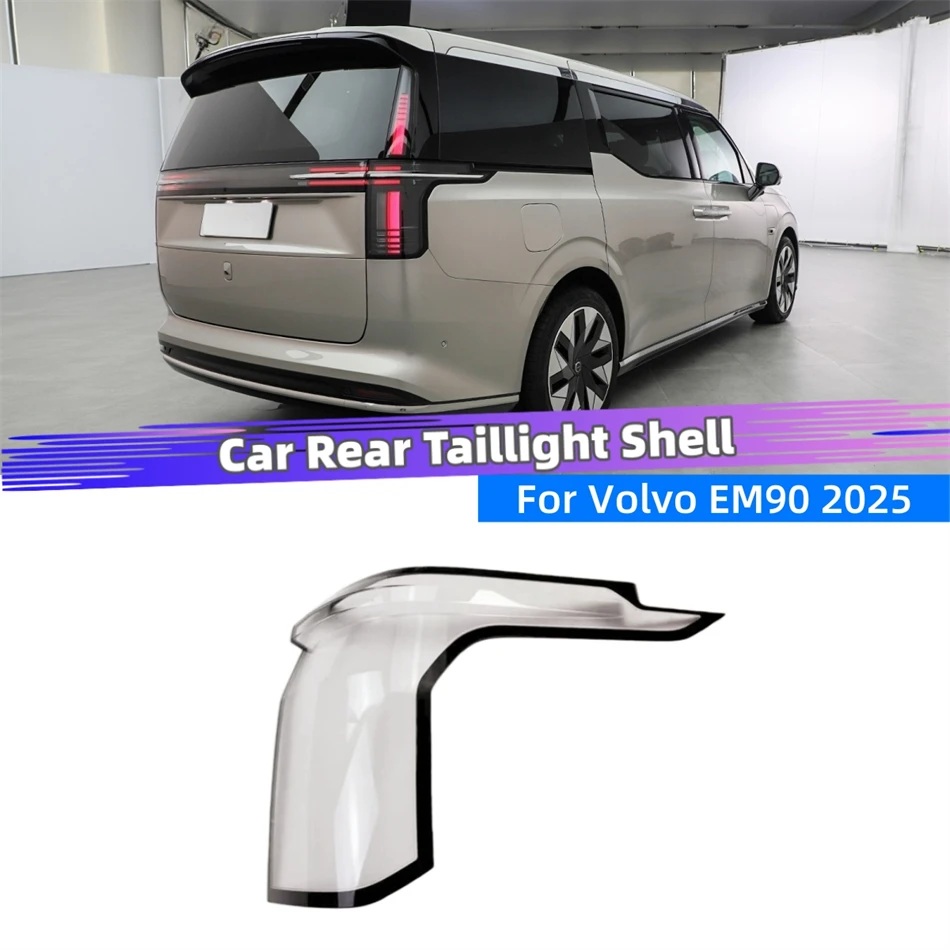 For Volvo EM90 2025 Car Interior Spare Parts Replacement Car Lights Shell Turn Signal Light Cover Car Rear Taillight Hood
For Volvo EM90 2025 Car Interior Spare Parts Replacement Car Lights Shell Turn Signal Light Cover Car Rear Taillight Hood