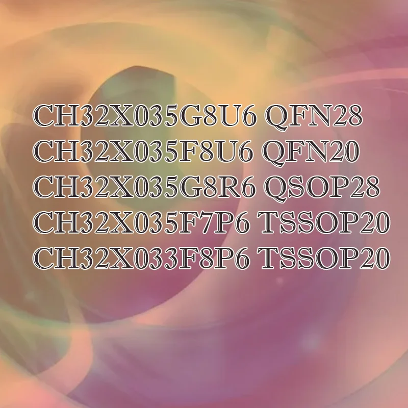 CH32X033F8P6 CH32X035G8U6 CH32X035F8U6 CH32X035F7P6 CH32X035G8R6 CH32X035C8T6 CH32X034F8P6 CH32X034F8U6 Hard Shell
CH32X033F8P6 CH32X035G8U6 CH32X035F8U6 CH32X035F7P6 CH32X035G8R6 CH32X035C8T6 CH32X034F8P6 CH32X034F8U6 Hard Shell