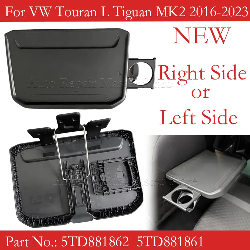 Rear Seat Folding Meal Table Cup Holder Left or Right For VW Tiguan MK2 Touran L Golf Passat 2016-2023 5TD881862 5TD881861 Part
Rear Seat Folding Meal Table Cup Holder Left or Right For VW Tiguan MK2 Touran L Golf Passat 2016-2023 5TD881862 5TD881861 Part