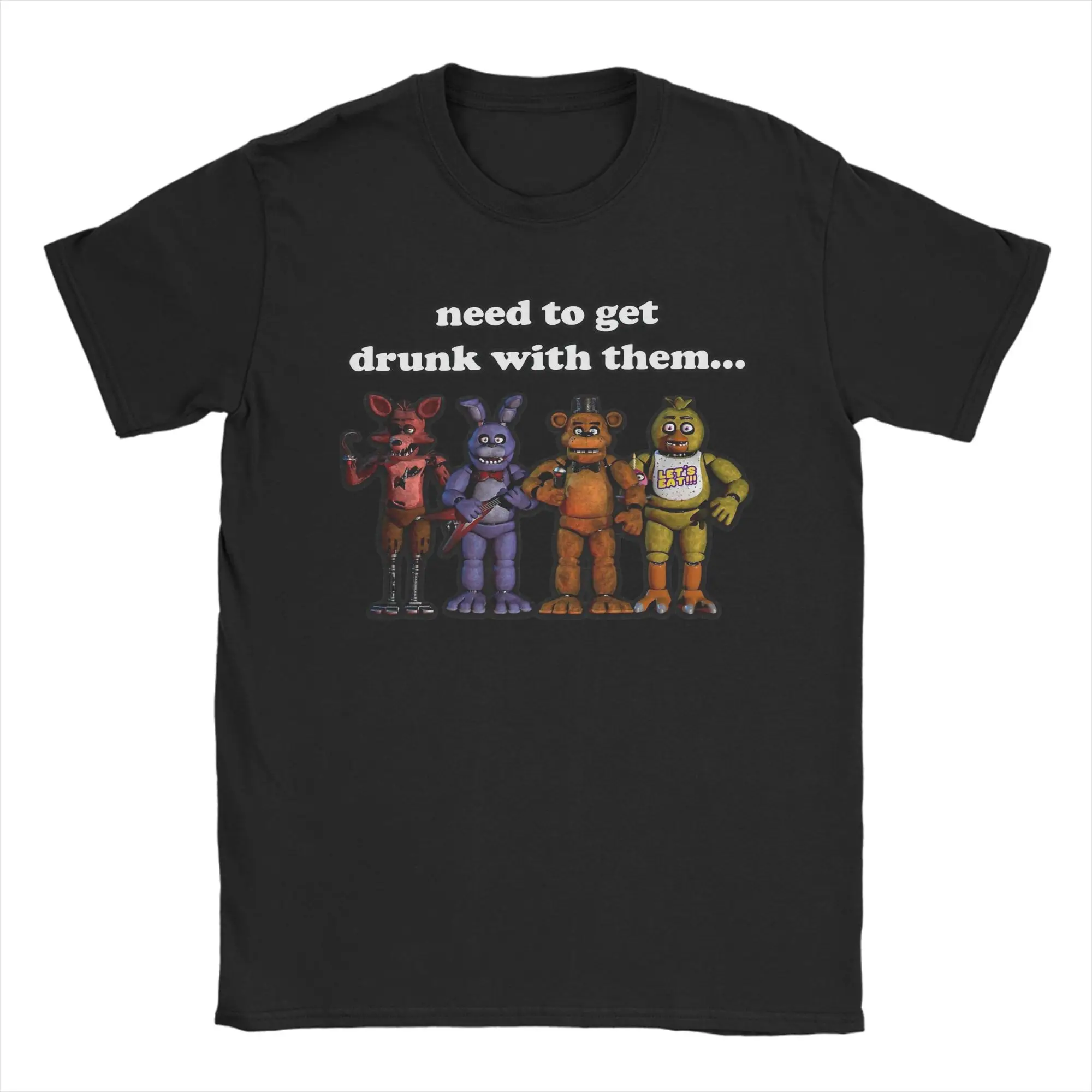 FNAF need to get drunk with them Five Nights At Freddy's T Shirts Men Cotton Novelty T-Shirts Crew Neck Tees Short Sleeve Tops
FNAF need to get drunk with them Five Nights At Freddy's T Shirts Men Cotton Novelty T-Shirts Crew Neck Tees Short Sleeve Tops