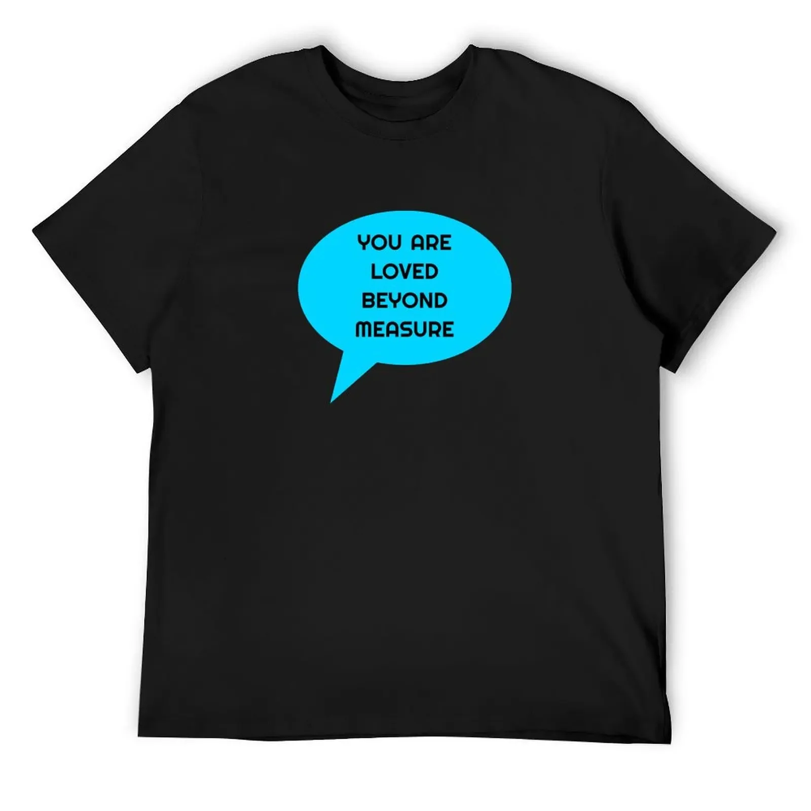 You Are Loved Beyond Measure T-Shirt graphics funny costumes tees blacks shirts graphic tee men
You Are Loved Beyond Measure T-Shirt graphics funny costumes tees blacks shirts graphic tee men