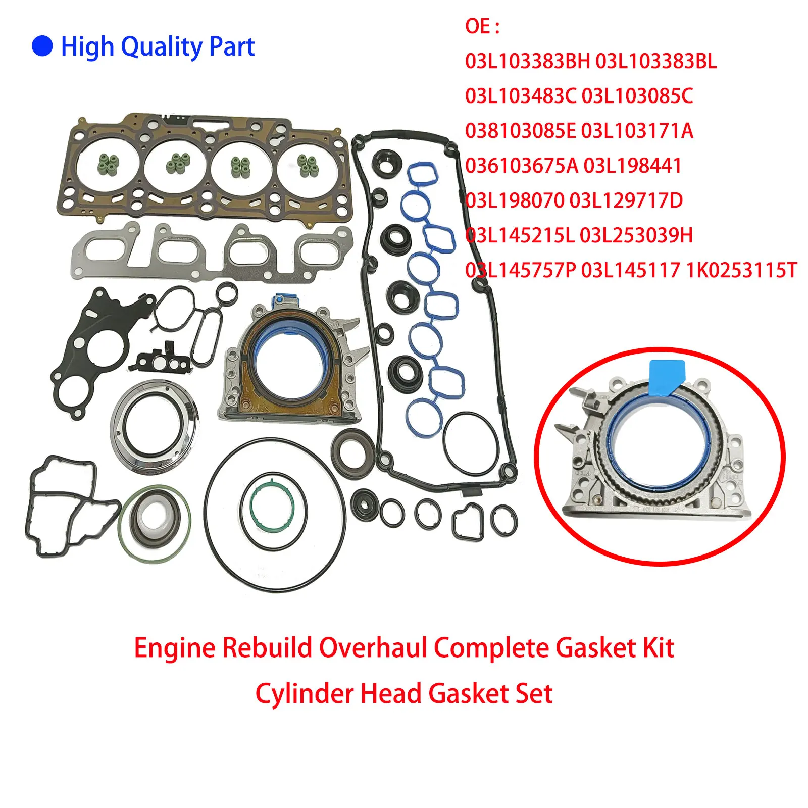 Engine Full Gasket Set 03L103383BH/L 03L103483C 03L103085C 038103085E 036103675A 03L198070 03L129717D 03L253039H 03L145215L 757P
Engine Full Gasket Set 03L103383BH/L 03L103483C 03L103085C 038103085E 036103675A 03L198070 03L129717D 03L253039H 03L145215L 757P