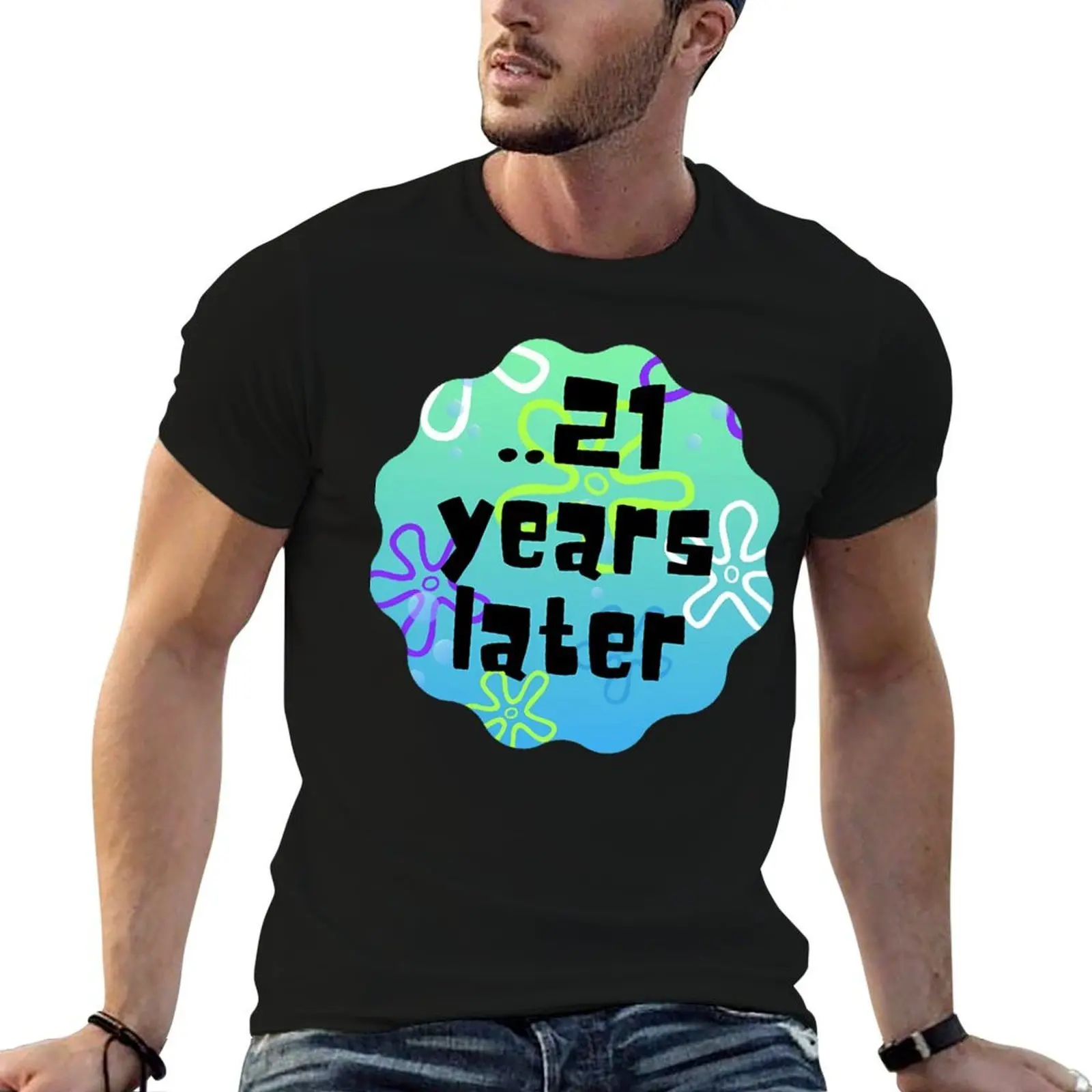 Years Later T-Shirt t shirts for man graphic vintage man t shirt summer T-Shirt
Years Later T-Shirt t shirts for man graphic vintage man t shirt summer T-Shirt