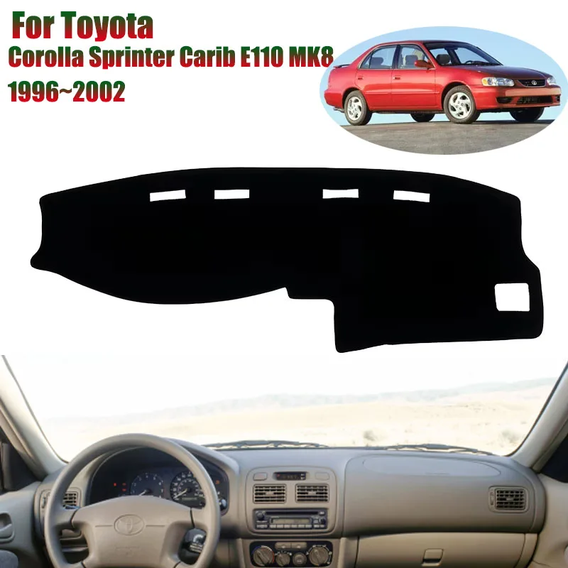For Toyota Corolla Sprinter Carib E110 MK8 1996~2002 Car Dashboard Cover Mats Avoid Light Pads Anti-UV Case Carpets Accessories
For Toyota Corolla Sprinter Carib E110 MK8 1996~2002 Car Dashboard Cover Mats Avoid Light Pads Anti-UV Case Carpets Accessories