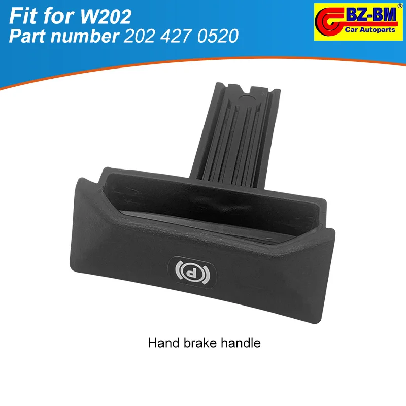 Car Hand Brake Parking Brake Handle Handbrake Parking Brake Lever for Mercedes Benz W202 2024270520 2034270620 2114270020
Car Hand Brake Parking Brake Handle Handbrake Parking Brake Lever for Mercedes Benz W202 2024270520 2034270620 2114270020