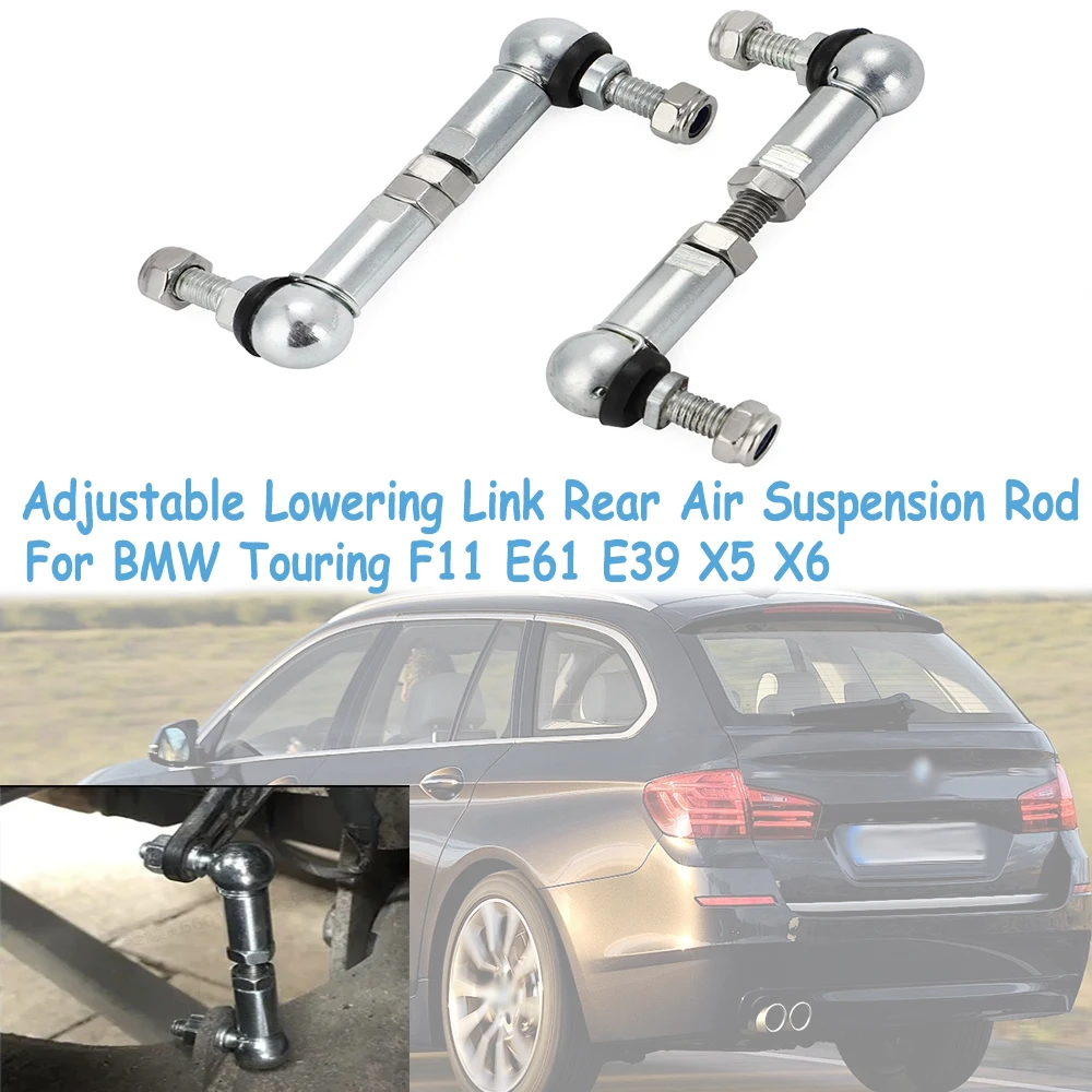 Brand New Adjustable Lowering Link Air Suspension Rod Touring Accessories For BMW F11 E61 E39 X5 X6 fit for 7 series or X5/6
Brand New Adjustable Lowering Link Air Suspension Rod Touring Accessories For BMW F11 E61 E39 X5 X6 fit for 7 series or X5/6