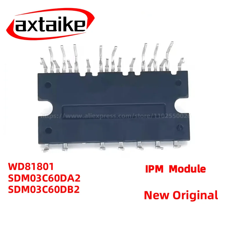 WD81801 SDM03C60DB2 SDM03C60DA2 03C60DB2 03C60DA2 IPM Motor Fan Drive Module
WD81801 SDM03C60DB2 SDM03C60DA2 03C60DB2 03C60DA2 IPM Motor Fan Drive Module