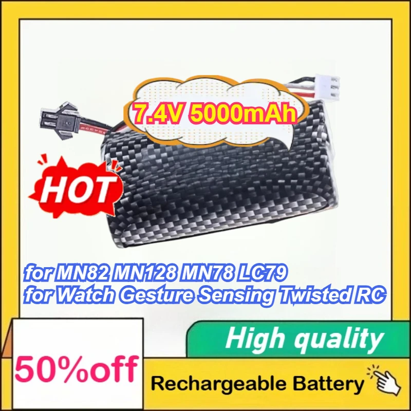 7.4V 5000mAh for MN82 MN128 MN78 LC79 for Watch Gesture Sensing Twisted RC Stunt Car Rechargeable Remote Control Car Battery
7.4V 5000mAh for MN82 MN128 MN78 LC79 for Watch Gesture Sensing Twisted RC Stunt Car Rechargeable Remote Control Car Battery