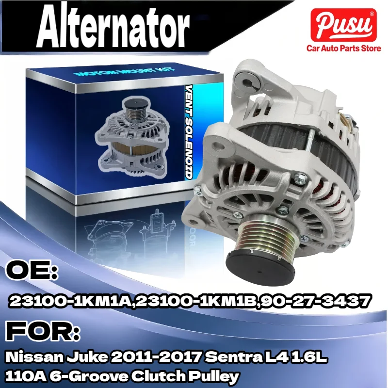 110A Alternator for Nissan Juke Sentra 2011 2017 L4 1.6L 6 Groove Clutch Pulley 23100 1KM1A 90 27 3437 23100 1KM1B 
110A Alternator for Nissan Juke Sentra 2011 2017 L4 1.6L 6 Groove Clutch Pulley 23100 1KM1A 90 27 3437 23100 1KM1B