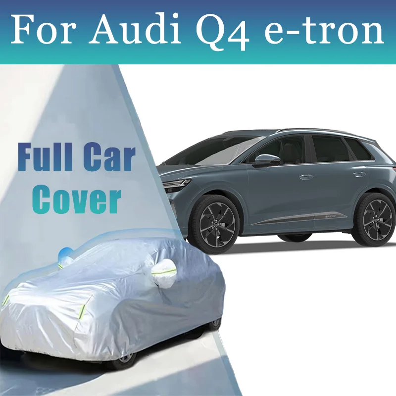 For Audi Q4 e-tron Exterior Car Cover Outdoor Protection Full Car Covers Snow Cover Sunshade Waterproof Dustproof Accessories
For Audi Q4 e-tron Exterior Car Cover Outdoor Protection Full Car Covers Snow Cover Sunshade Waterproof Dustproof Accessories