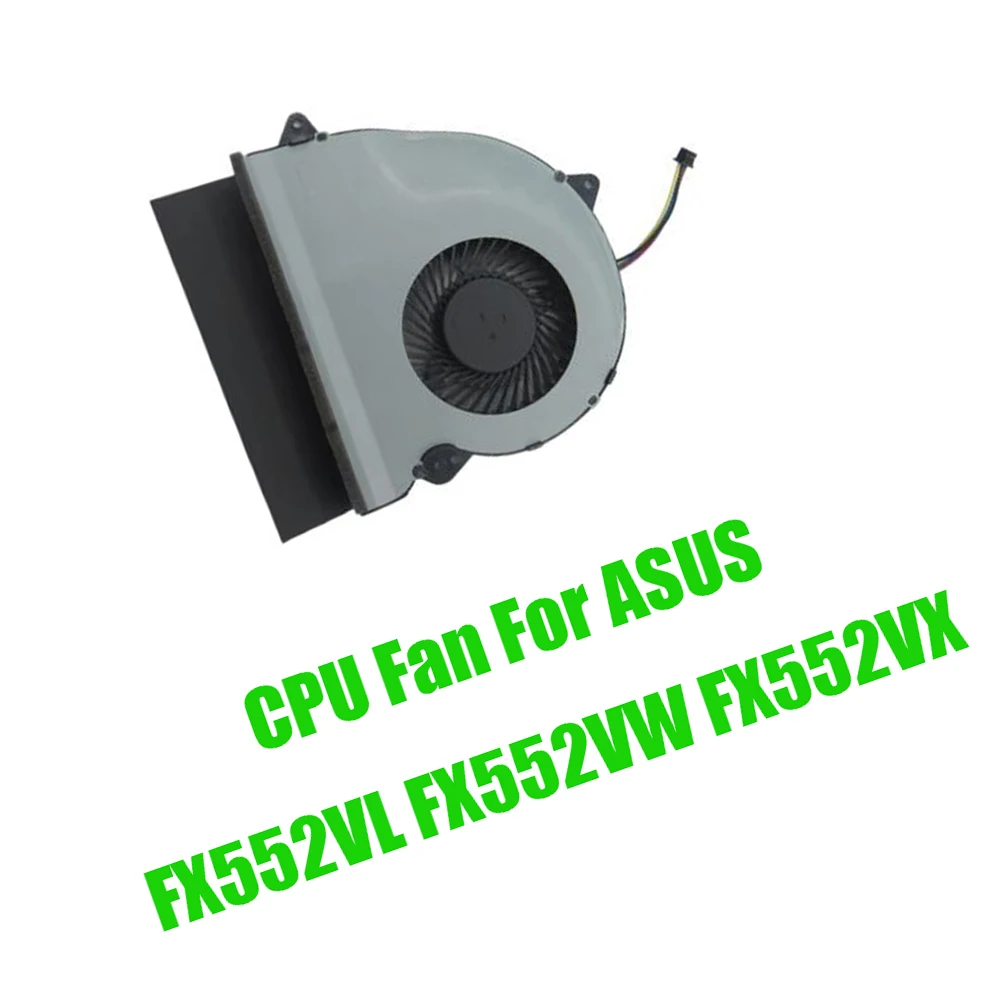 For ASUS FX552VL FX552VW FX552VX DC5V 2.25W Replacement Laptop CPU Fan
For ASUS FX552VL FX552VW FX552VX DC5V 2.25W Replacement Laptop CPU Fan