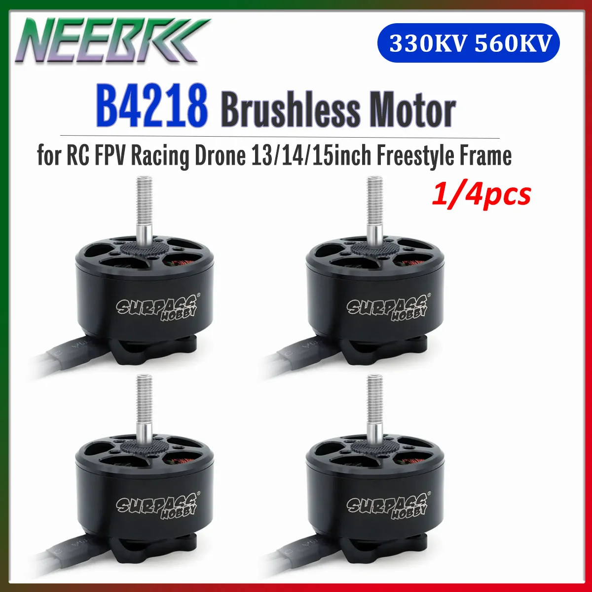 1/4PCS Surpass Hobby B4218 4218 330KV 560KV Brushless Motor for RC FPV Racing Drone 13/14/15inch Freestyle Frame Propeller Parts
1/4PCS Surpass Hobby B4218 4218 330KV 560KV Brushless Motor for RC FPV Racing Drone 13/14/15inch Freestyle Frame Propeller Parts