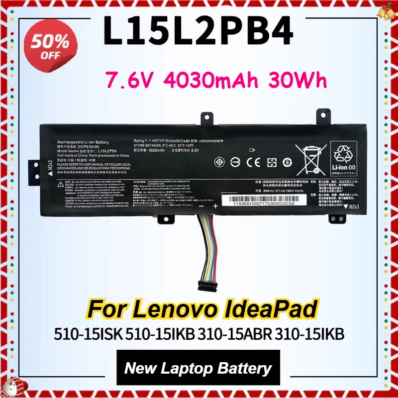 4030mah L15L2PB4 Laptop Battery for Lenovo IdeaPad 510-15ISK 510-15IKB 310-15ABR 310-15IKB L15L2PB3 L15M2PB2 L15C2PB2 L15C2PB4
4030mah L15L2PB4 Laptop Battery for Lenovo IdeaPad 510-15ISK 510-15IKB 310-15ABR 310-15IKB L15L2PB3 L15M2PB2 L15C2PB2 L15C2PB4