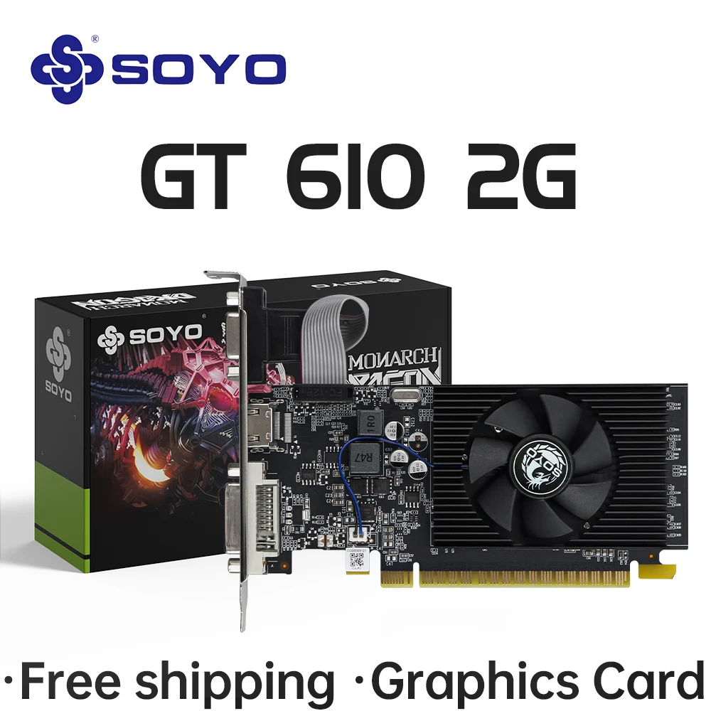 SOYO NVIDIA GPU GT 610 2G Half-height Graphics Card DDR3 64Bit 40nm Gaming Video Cards Desktop Computer components GT610
SOYO NVIDIA GPU GT 610 2G Half-height Graphics Card DDR3 64Bit 40nm Gaming Video Cards Desktop Computer components GT610