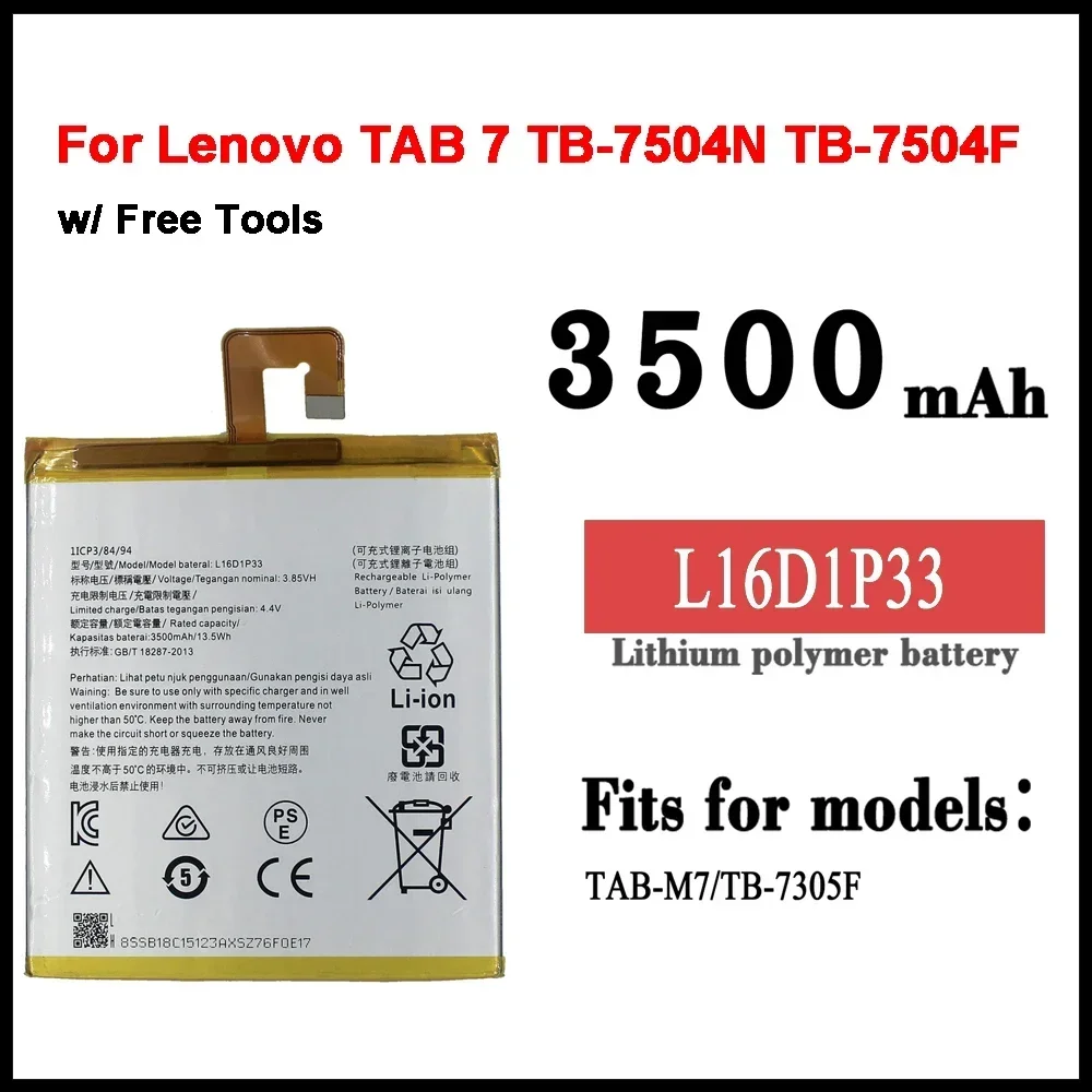 NEW High Quality 3500mAh L16D1P33 Battery for Lenovo TAB-M7 TB-7305F TB-7504 TB-7504X 7305 Batteries + Tools
NEW High Quality 3500mAh L16D1P33 Battery for Lenovo TAB-M7 TB-7305F TB-7504 TB-7504X 7305 Batteries + Tools