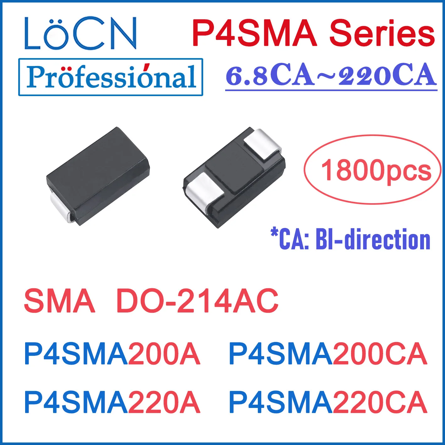 1800 шт. ТВ-ДИОД SMA P4SMA P4SMA200 P4SMA200A P4SMA200CA P4SMA220 P4SMA220A P4SMA220CA P4SMA DO-214AC КАТУШКА LOCN Высокое качество
1800 шт. ТВ-ДИОД SMA P4SMA P4SMA200 P4SMA200A P4SMA200CA P4SMA220 P4SMA220A P4SMA220CA P4SMA DO-214AC КАТУШКА LOCN Высокое качество
