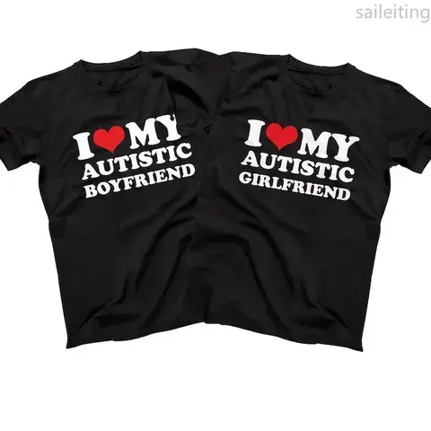 I Love My Autistic Girlfriend Boyfriend T Shirt Matching Couples T-shirt His and Her Love Short Sleeve Tshirt  Streetwear y2k