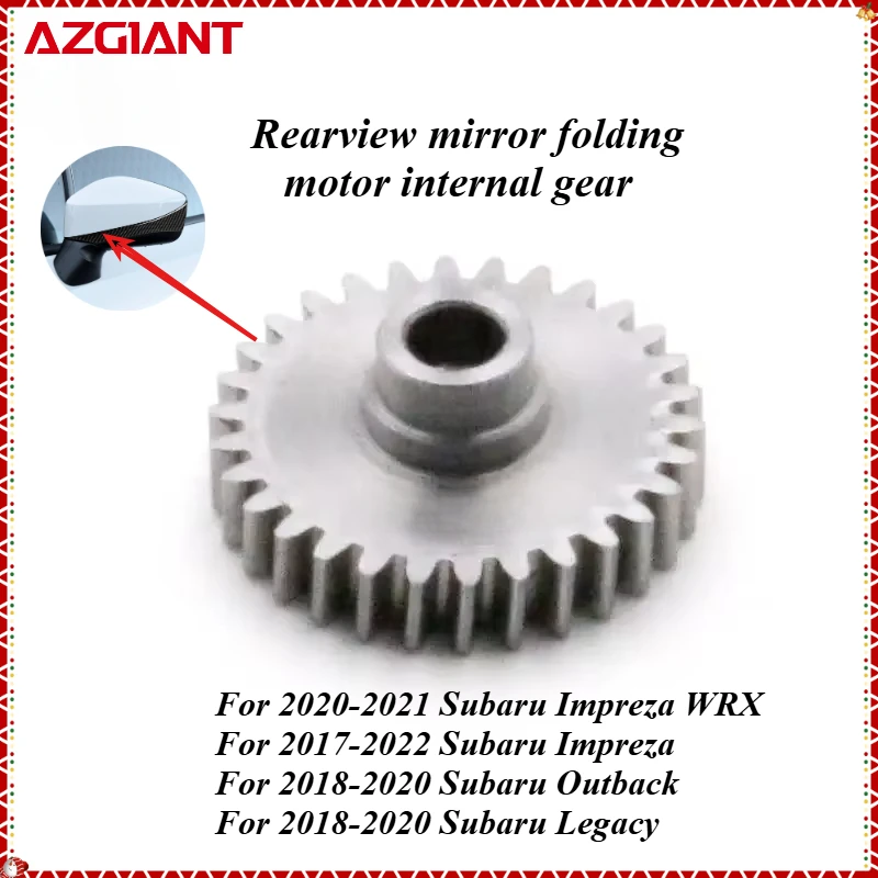 AZGIANT Car rearview mirror folding motor internal gear for Subaru Impreza WRX/Impreza/Outback/Legacy High-quality parts OEM
AZGIANT Car rearview mirror folding motor internal gear for Subaru Impreza WRX/Impreza/Outback/Legacy High-quality parts OEM