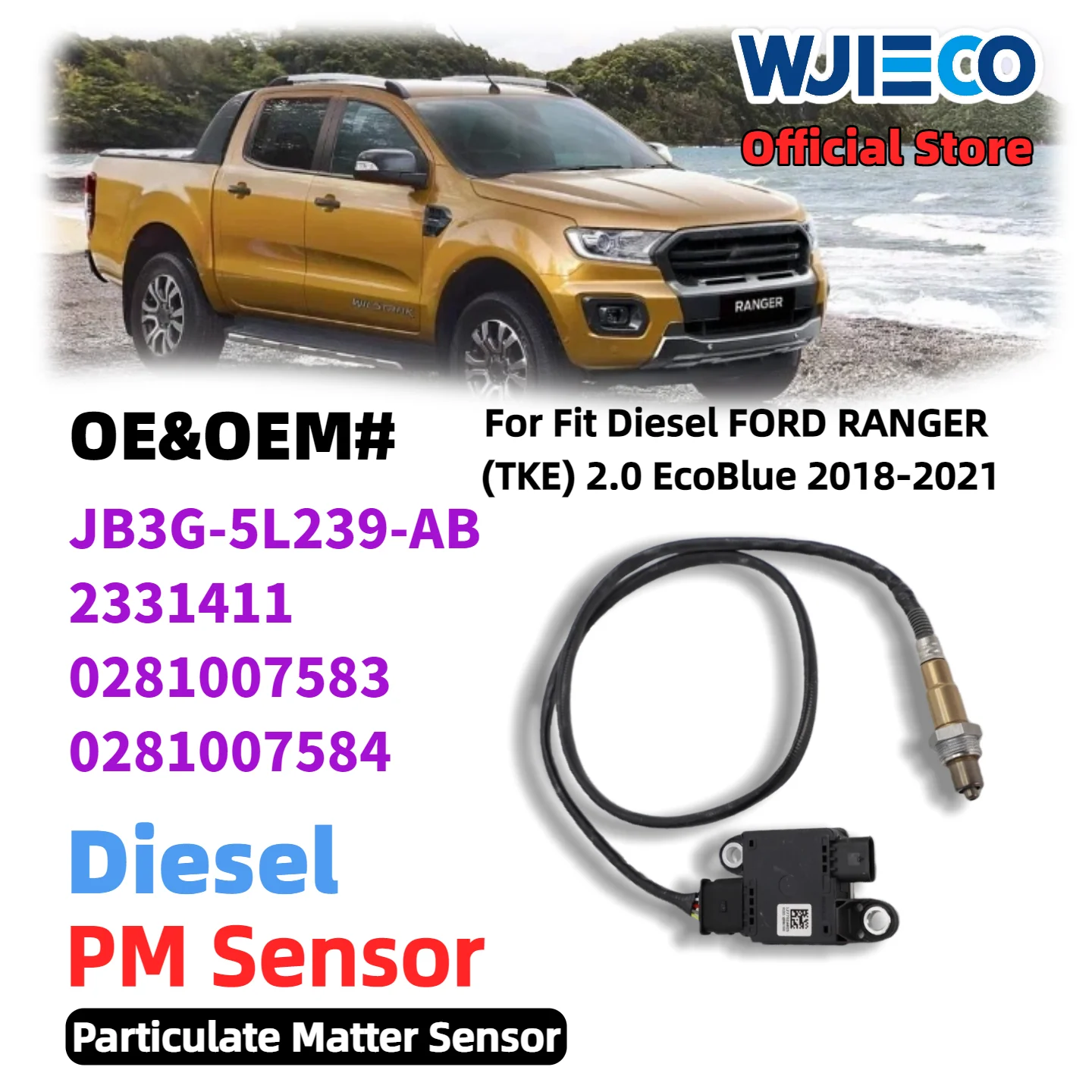 Датчик PM WJIECO для JB3G5L239AB 2331411, датчик частиц для Ford RANGER (TKE) 2.0 EcoBlue 2018, дизельный автомобильный датчик 0281007584
Датчик PM WJIECO для JB3G5L239AB 2331411, датчик частиц для Ford RANGER (TKE) 2.0 EcoBlue 2018, дизельный автомобильный датчик 0281007584