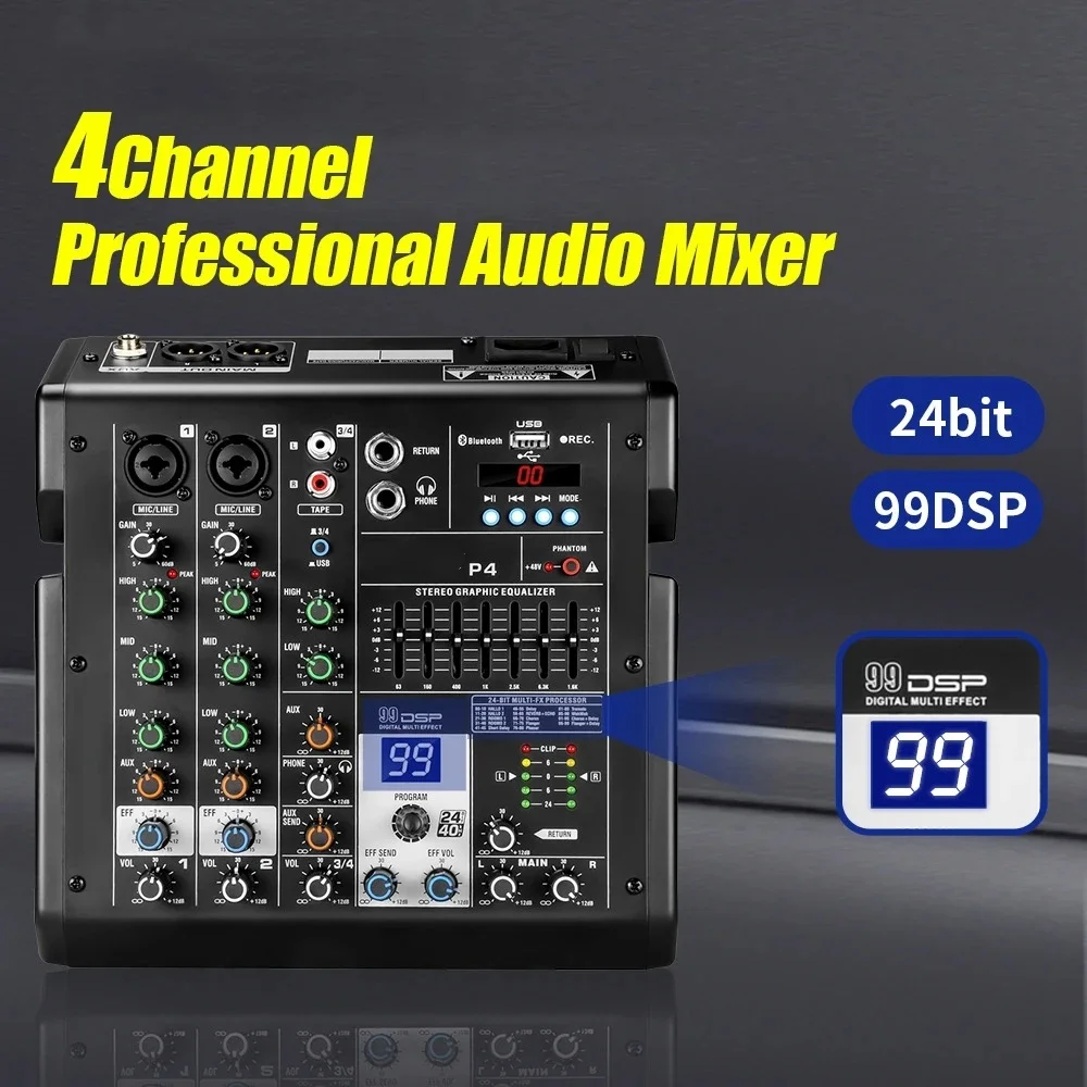 P4 Professional Audio Mixer 4-Channel 99 DSP USB/Bluetooth 3 Balanced Real-Time Monitoring Mixer Console
P4 Professional Audio Mixer 4-Channel 99 DSP USB/Bluetooth 3 Balanced Real-Time Monitoring Mixer Console