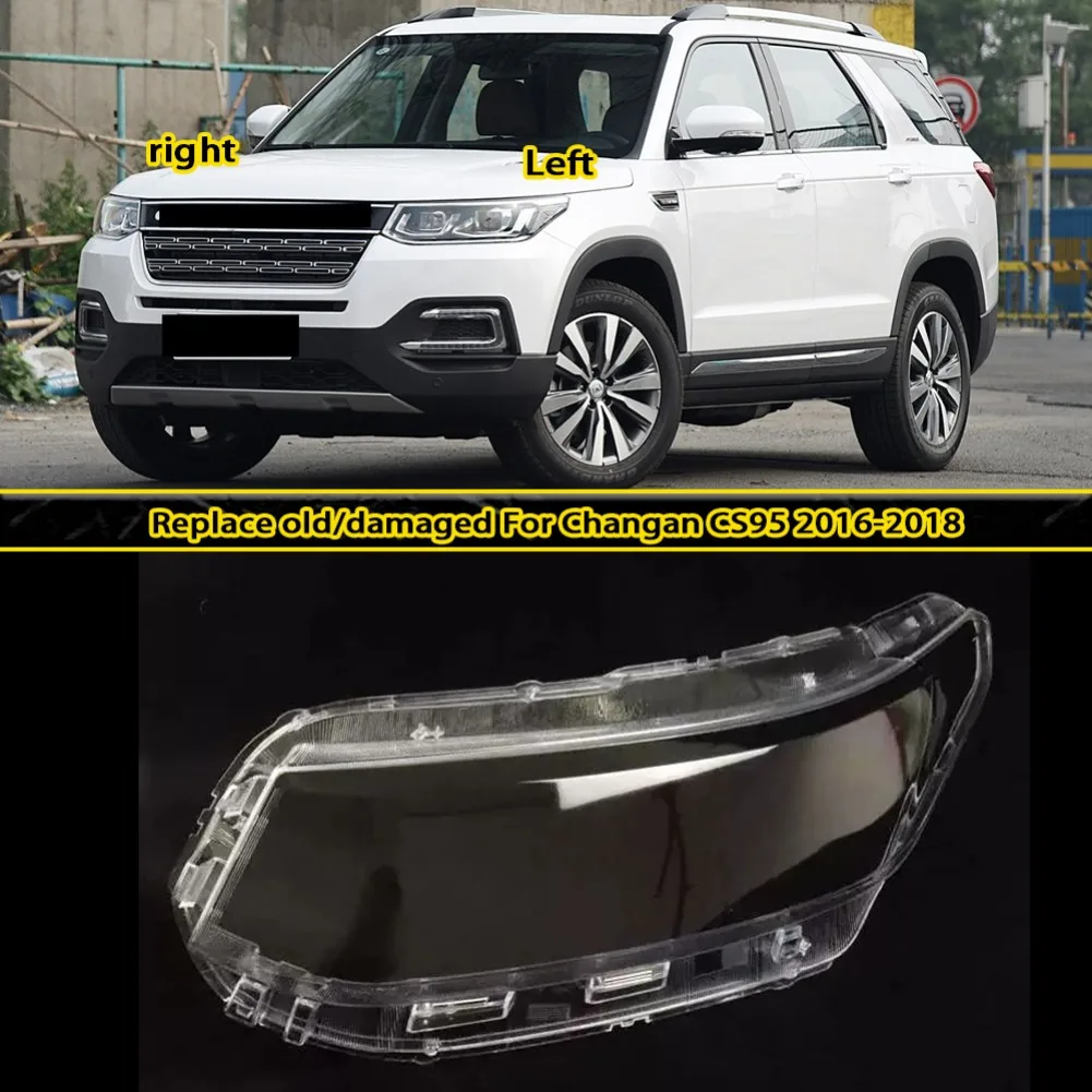 For Changan CS95 2016 2017 2018 Headlamp Cover Transparent Headlight Shell Lens Plexiglass Auto Replacement Parts
For Changan CS95 2016 2017 2018 Headlamp Cover Transparent Headlight Shell Lens Plexiglass Auto Replacement Parts