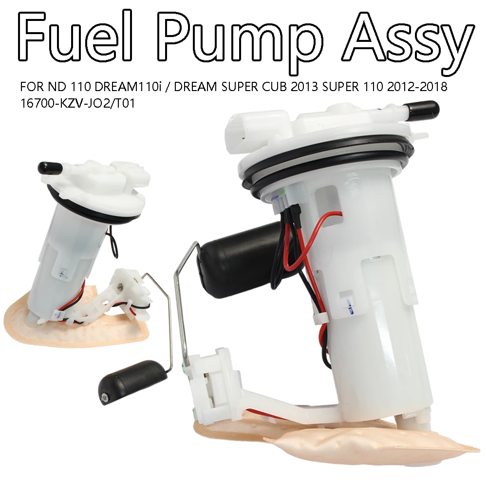 For Fuel Pump Assy ND 110 DREAM110i/ DREAM SUPER CUB 2013 SUPER 110 2012-2018 16700-KZV-JO2/T01
For Fuel Pump Assy ND 110 DREAM110i/ DREAM SUPER CUB 2013 SUPER 110 2012-2018 16700-KZV-JO2/T01