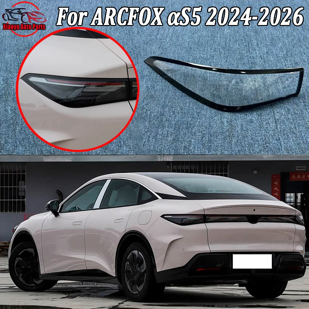 For ARCFOX 2024 2025--2026 αS5 Outer Taillight Shell Tail Lamp Cover Turn Signal Stop Light Mask Replace Original Lampshade
For ARCFOX 2024 2025--2026 αS5 Outer Taillight Shell Tail Lamp Cover Turn Signal Stop Light Mask Replace Original Lampshade