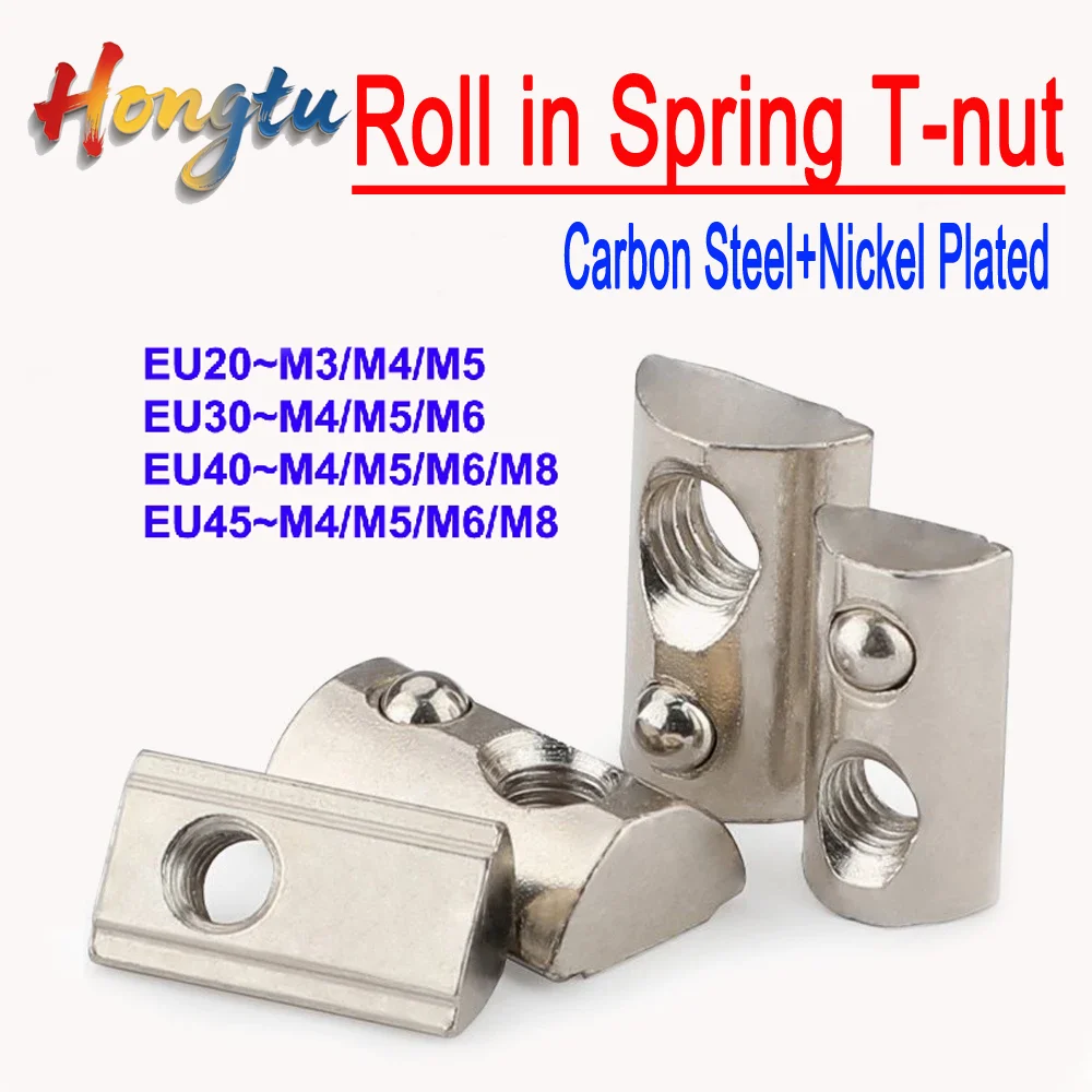 Roll-in T Spring Nuts M3 M4 M5 M6 M8 Half Round Ball Elasticity Spring Nut For Eu 2020 3030 Series Aluminum Profile Groove
Roll-in T Spring Nuts M3 M4 M5 M6 M8 Half Round Ball Elasticity Spring Nut For Eu 2020 3030 Series Aluminum Profile Groove